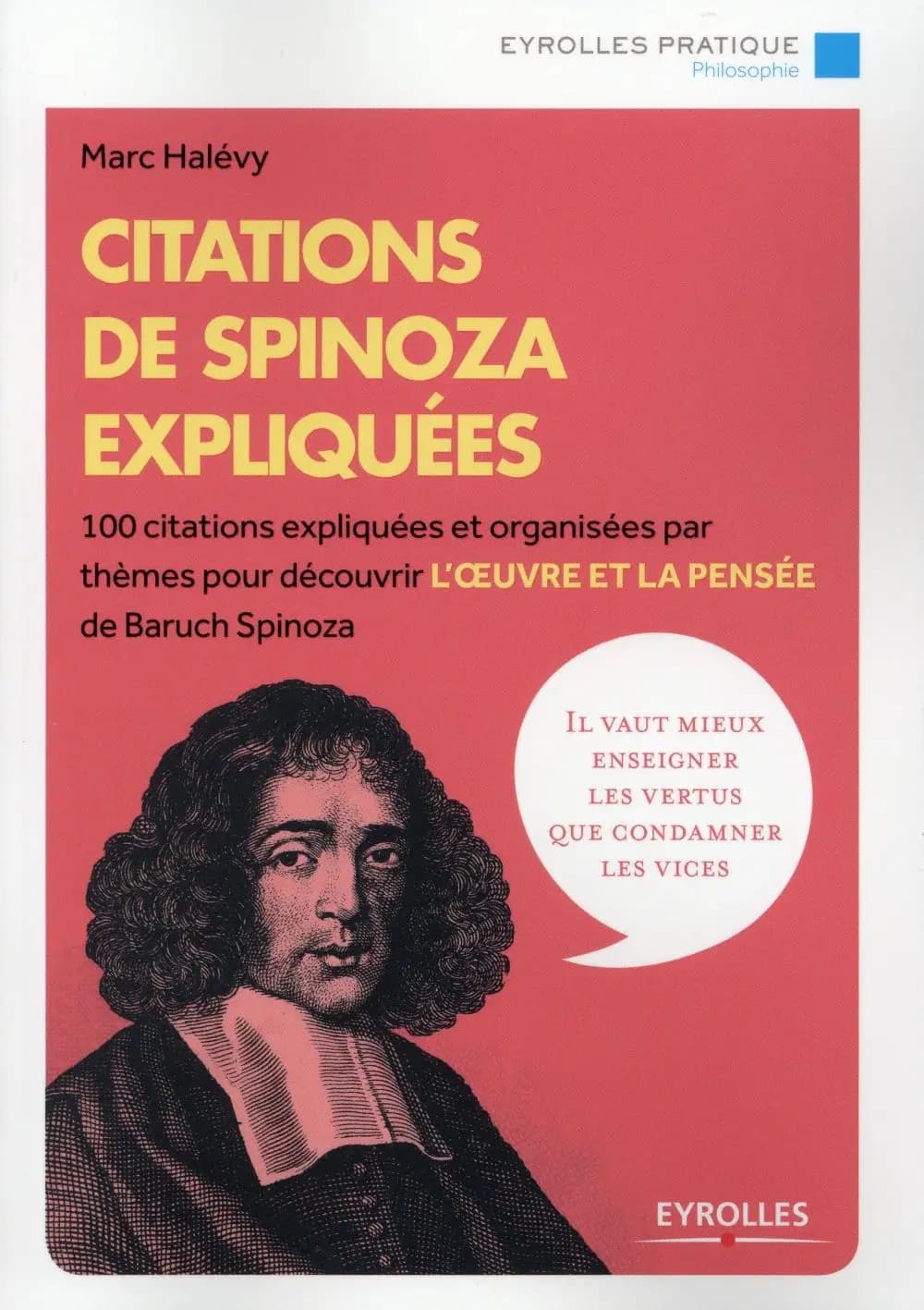 Citations de Spinoza expliquées (2ème éd.) Marc Halévy