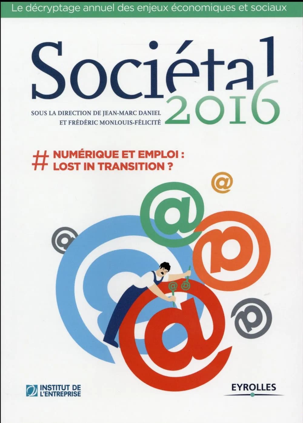 Sociétal 2016: #numérique et emploi : lost in transition ?