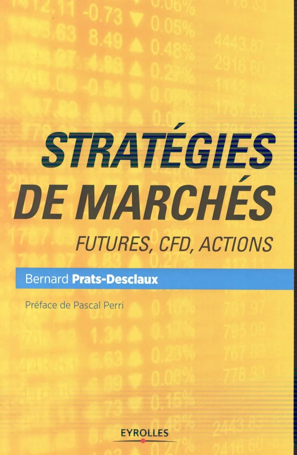 Stratégies de marchés : futures, CFD, actions