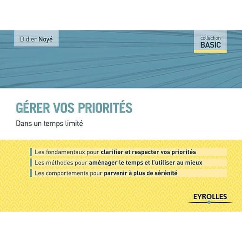 Gérer vos priorités : dans un temps limité