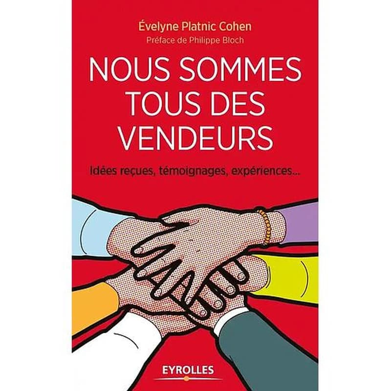Nous sommes tous des vendeurs : idées reçues, témoignage, expériences