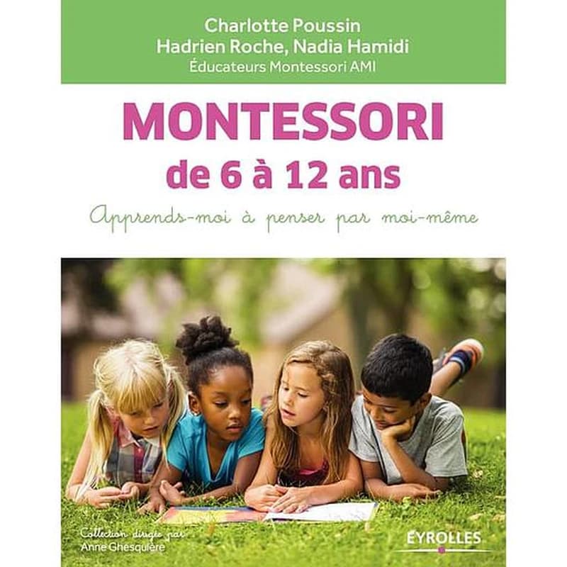 Montessori de 6 à 12 ans : apprends-moi à penser par moi-même