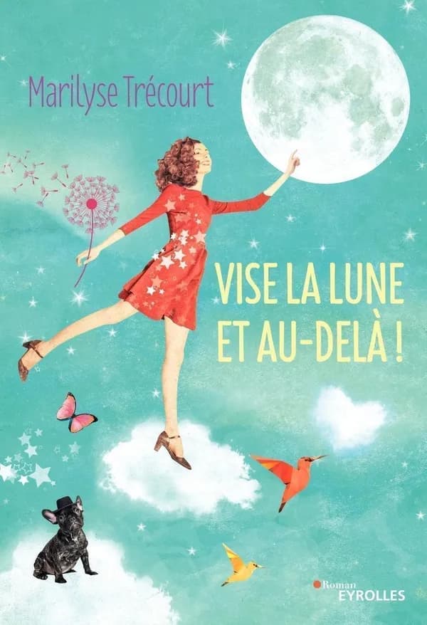 Vise la lune et au-delà ! : roman