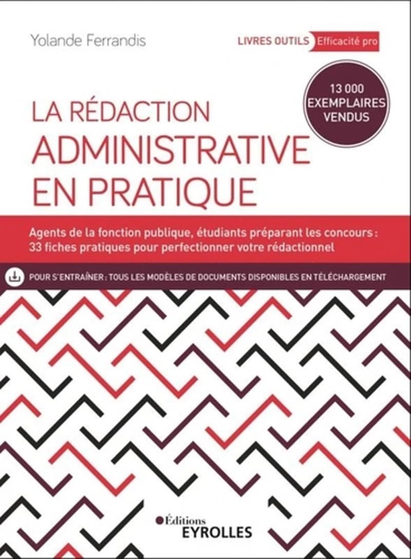 La rédaction administrative en pratique (Nouvelle éd. augmentée) Yolande Ferrandis
