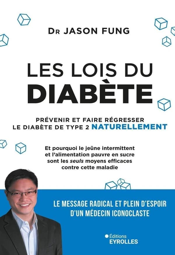 Les lois du diabète : prévenir et faire régresser le diabète de type 2 naturellement