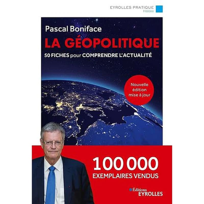 La géopolitique - Nouvelle édition mise à jour : 50 fiches pour comprendre l'actualité. 100 000 exemplaires vendus