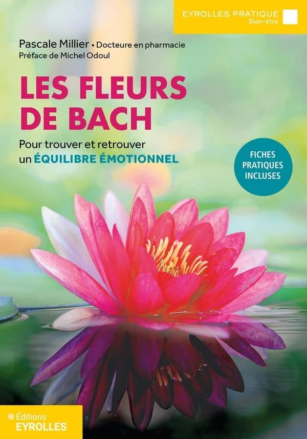 Les fleurs de Bach (5e éd.) Pascale Millier ; préface de Michel Odoul