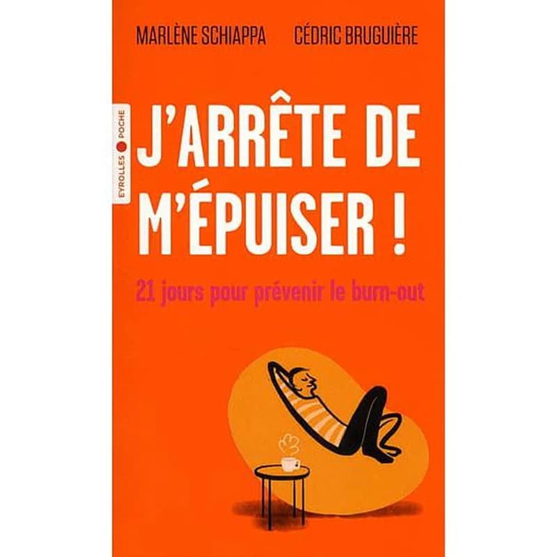 J'arrête de m'épuiser ! : 21 jours pour prévenir le burn-out