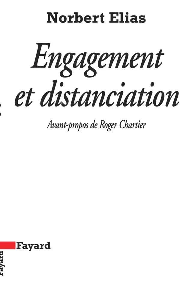 Engagement et distanciation : contributions à la sociologie de la connaissance