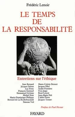 Le Temps de la responsabilité : entretiens sur l'éthique
