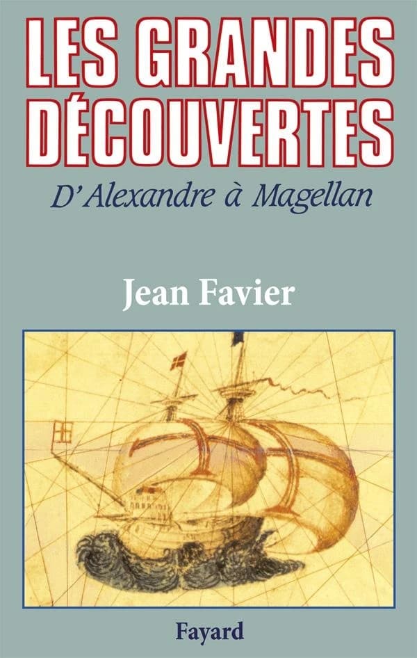 Les grandes découvertes : d'Alexandre à Magellan