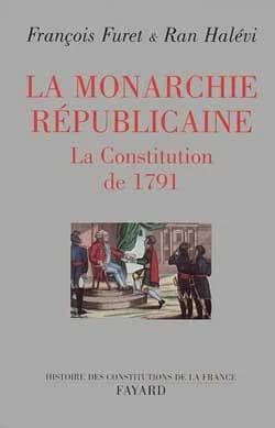 La monarchie républicaine : la constitution de 1791