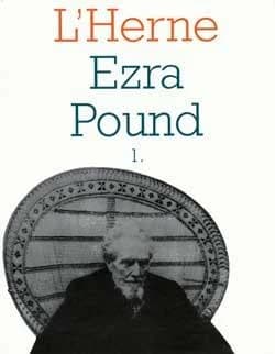 Ezra Pound ([Bibliogr. mise à jour]) cahier... dir. par Dominique de Roux et Michel Beaujour