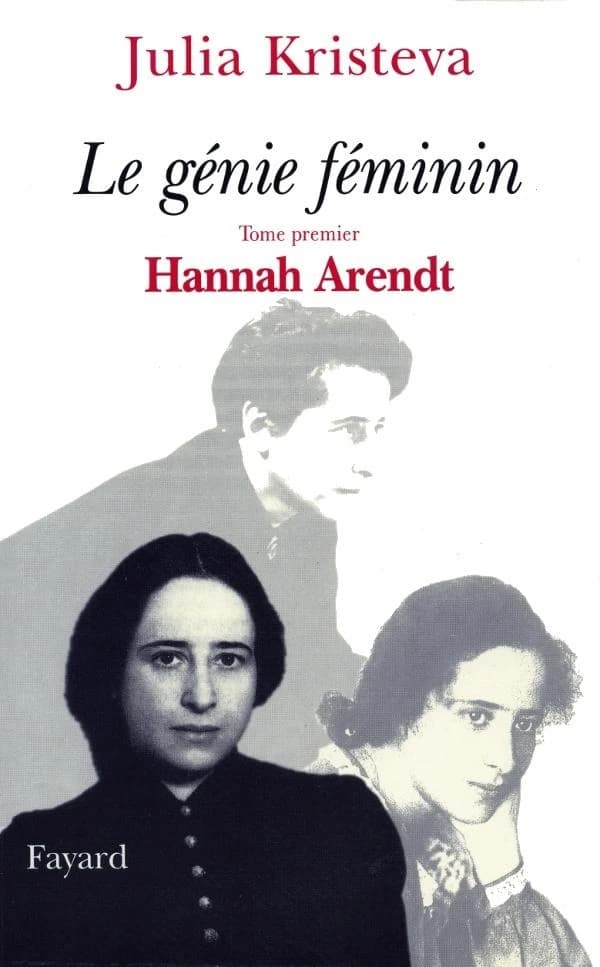 Le génie féminin. Tome premier, Hannah Arendt