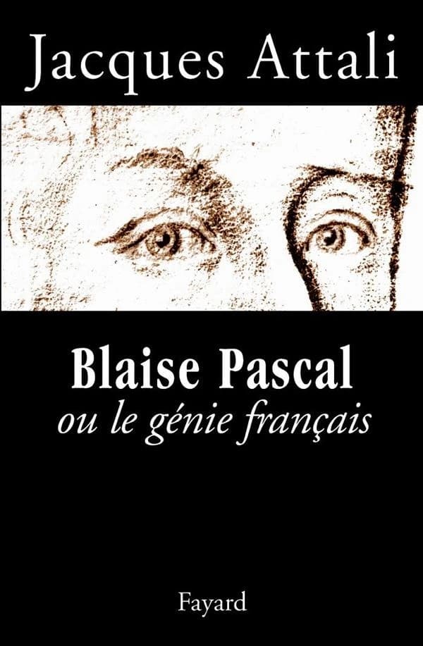 Blaise Pascal ou Le génie français