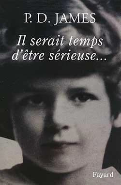 Il serait temps d'être sérieuse : fragment d'autobiographie