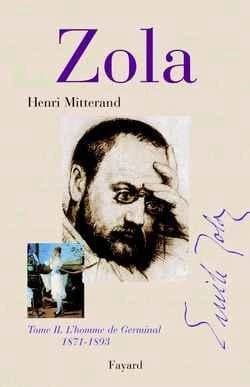 Zola. II, L'homme de Germinal : 1871-1893
