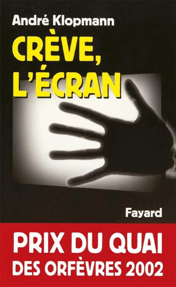 Crève, l'écran : roman