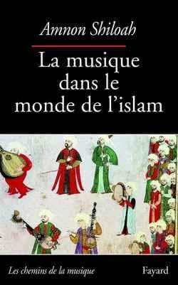La musique dans le monde de l'islam : une étude socio-culturelle