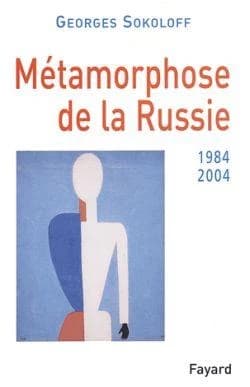 Métamorphose de la Russie : 1984-2004
