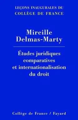 Chaire d'études juridiques comparatives et internationalisation du droit : [leçon inaugurale faite le 20 mars 2003]