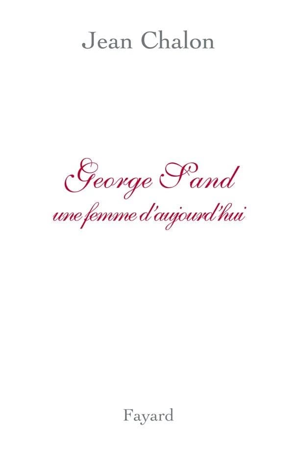 George Sand, une femme d'aujourd'hui