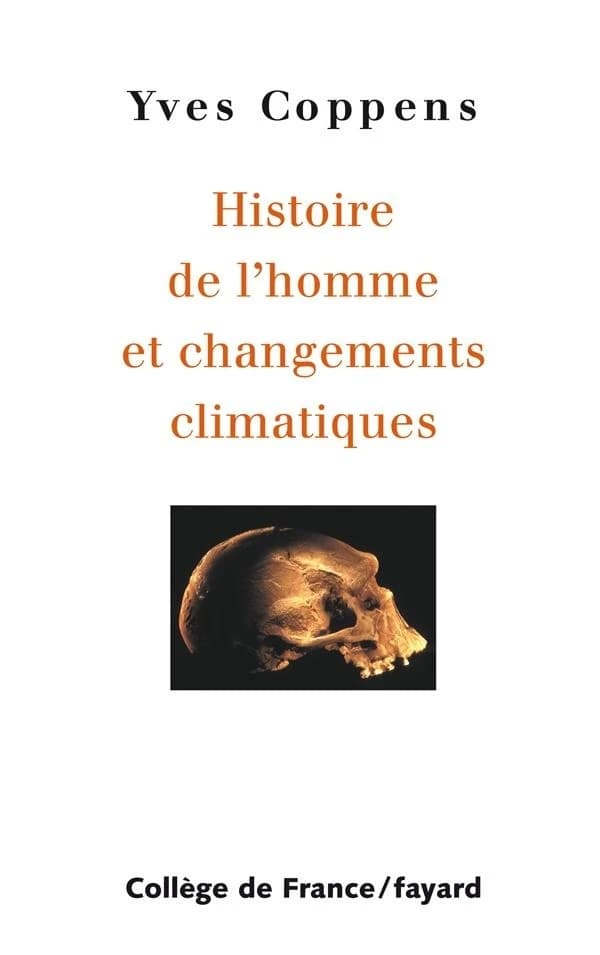 Histoire de l'homme et changements climatiques : [leçon de clôture prononcée le mardi 21 juin 2005], Chaire de paléoanthropologie et préhistoire