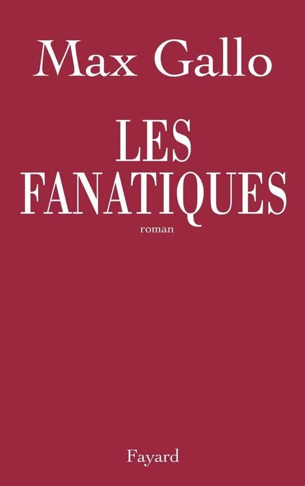 Les fanatiques : roman