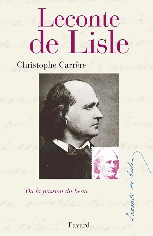 Leconte de Lisle ou La passion du beau
