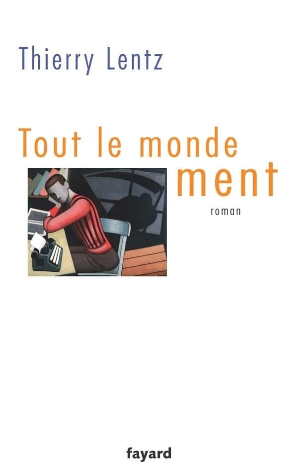 Tout le monde ment : roman