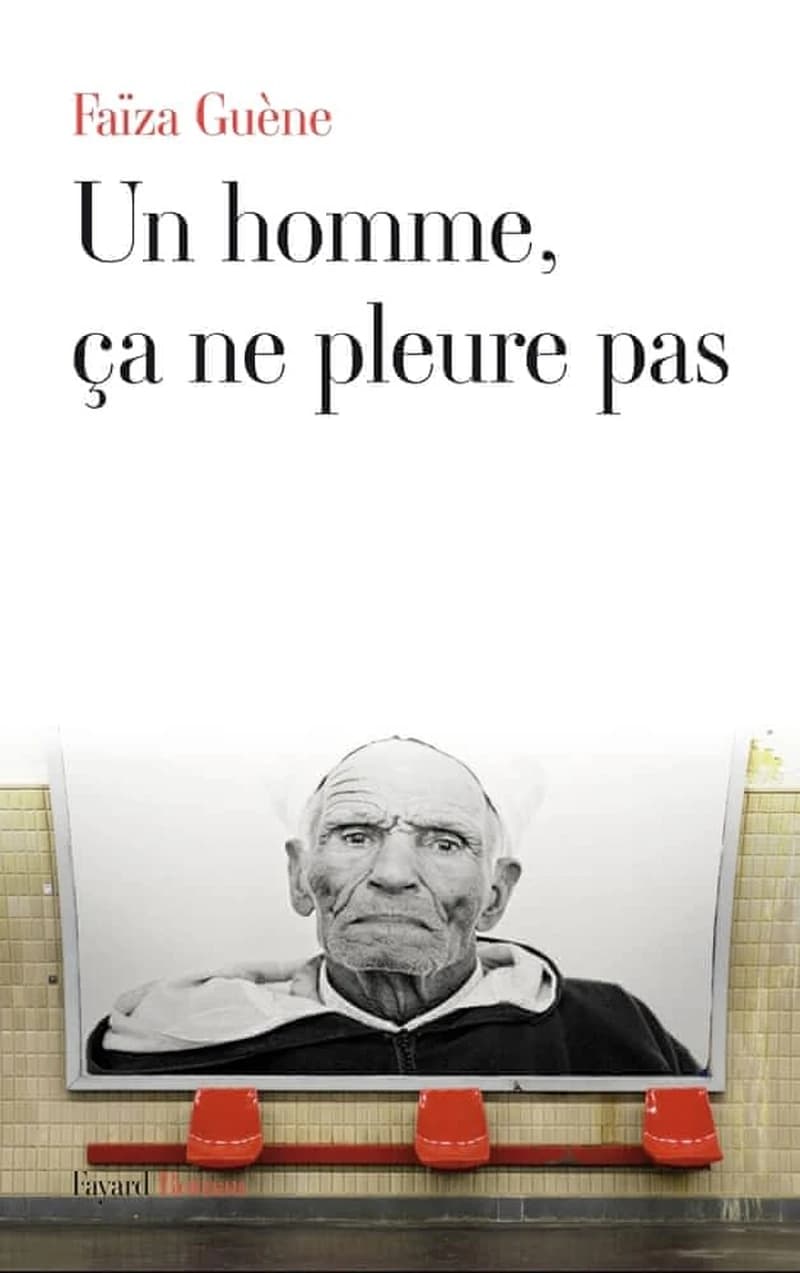 Un homme, ça ne pleure pas : roman