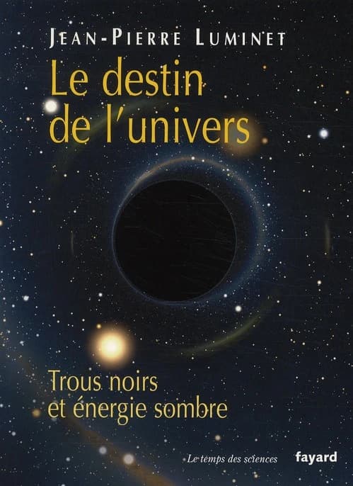 Le destin de l'univers : trous noirs et énergie sombre