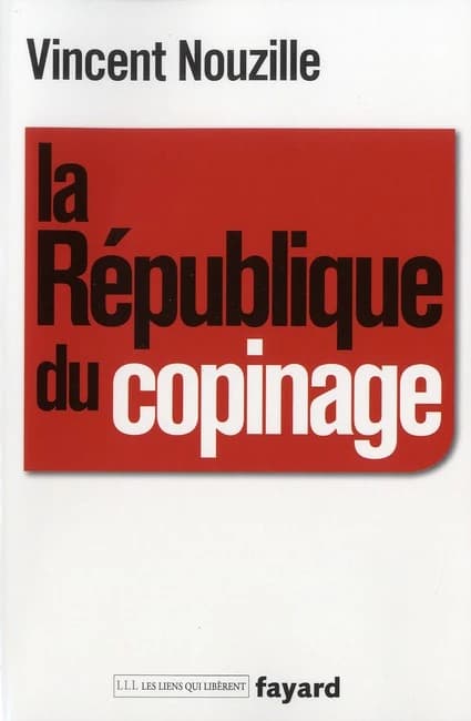 La république du copinage : Enquête sur ces élites qui accaparent le pouvoir