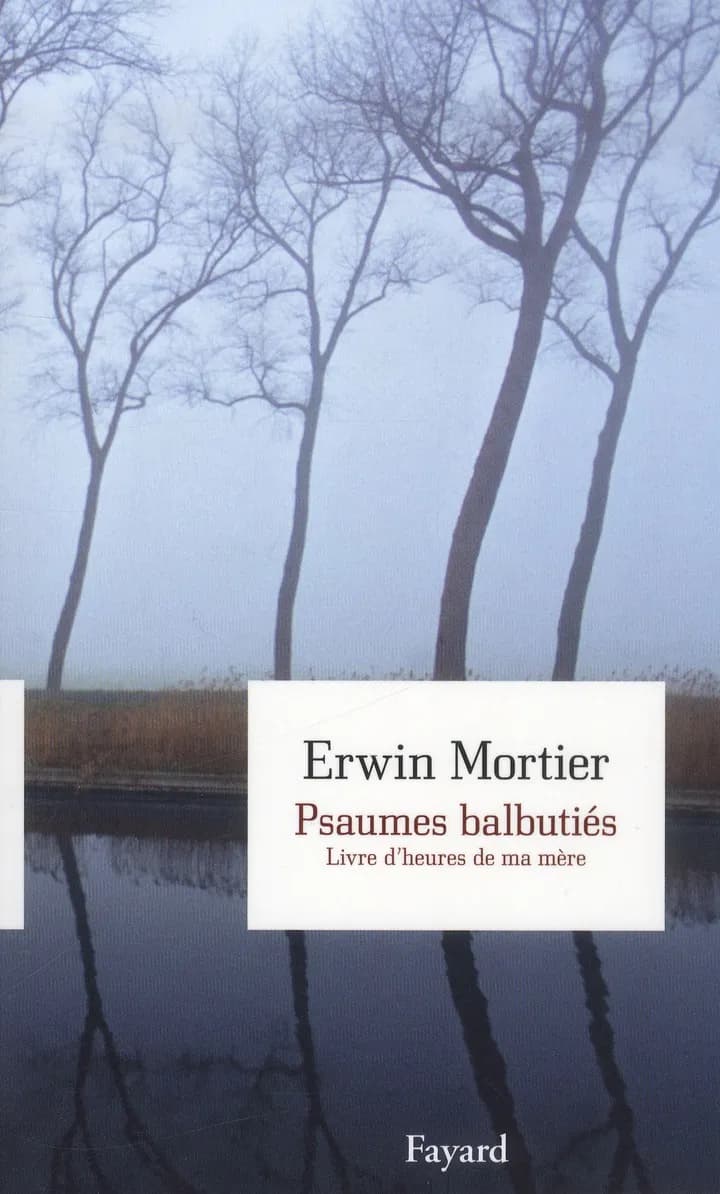 Psaumes balbutiés : livre d'heures de ma mère