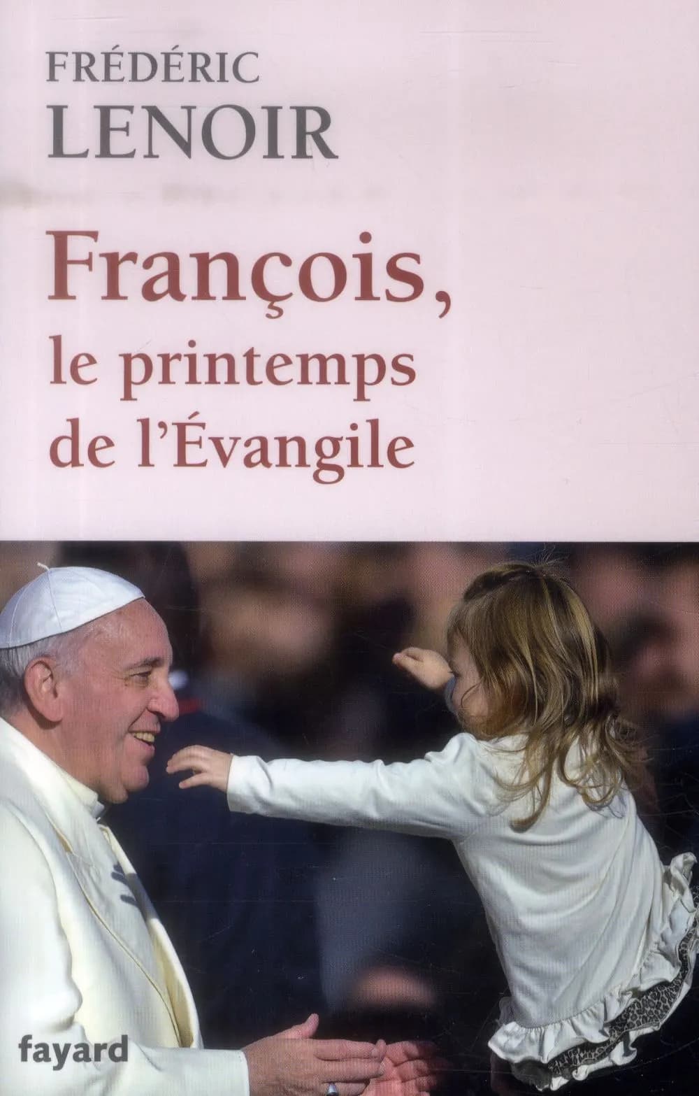 François, le printemps de l'Évangile