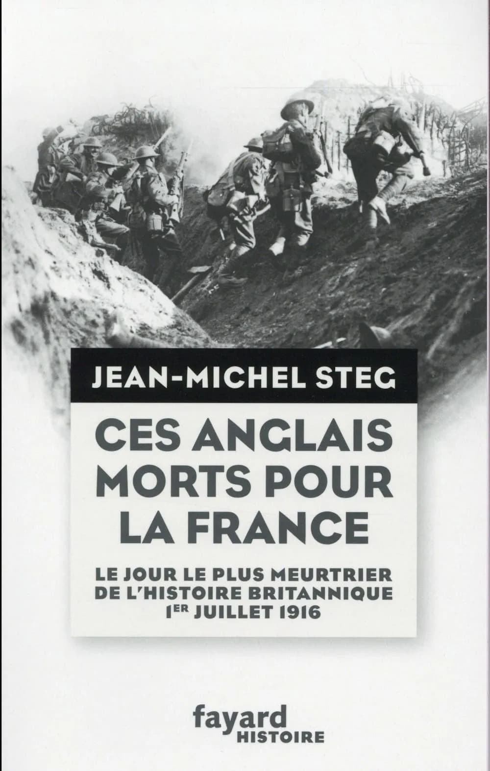 Ces Anglais morts pour la France : le jour le plus meurtrier de l'histoire britannique, 1er juillet 1916