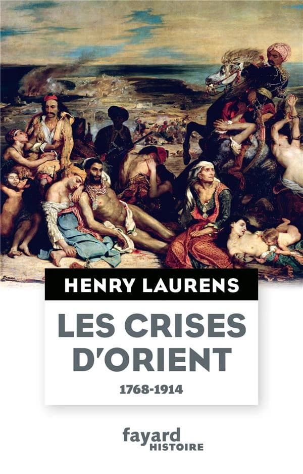 Question d'Orient et Grand Jeu, 1768-1914