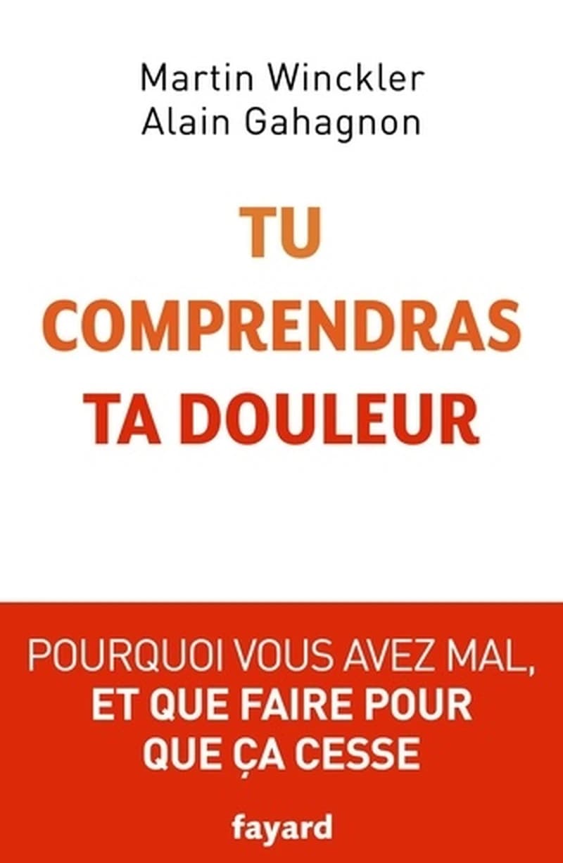 Tu comprendras ta douleur : pourquoi vous avez mal et que faire pour que ça cesse