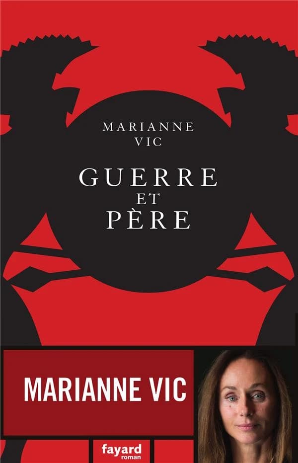 Guerre et père : roman