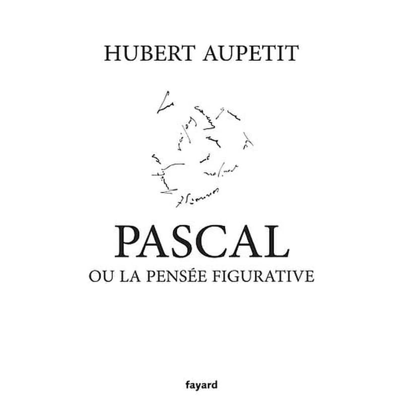 Pascal ou La pensée figurative
