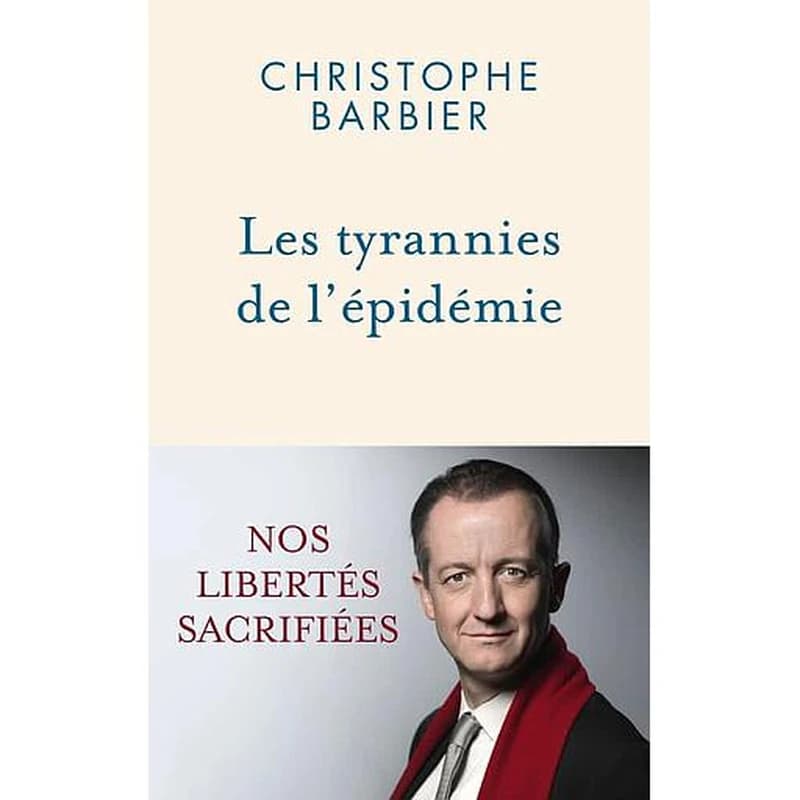 Les tyrannies de l'épidémie : nos libertés sacrifiées