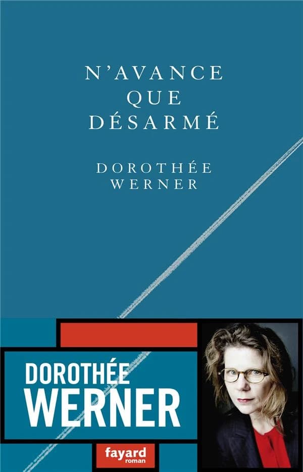 N'avance que désarmé : roman