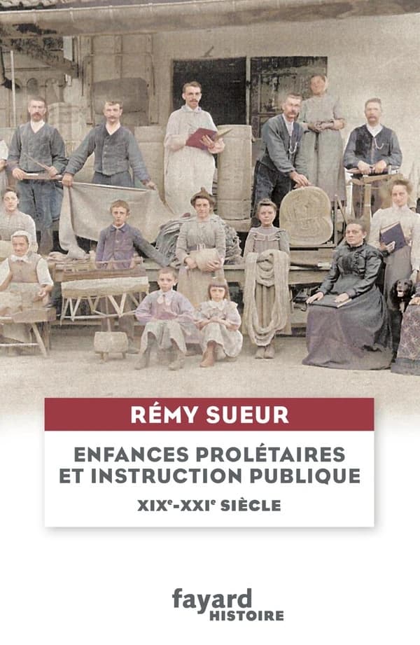 Enfances prolétaires et instruction publique, entre XIXe et XXIe siècles : généalogie de souffrances venues du passé