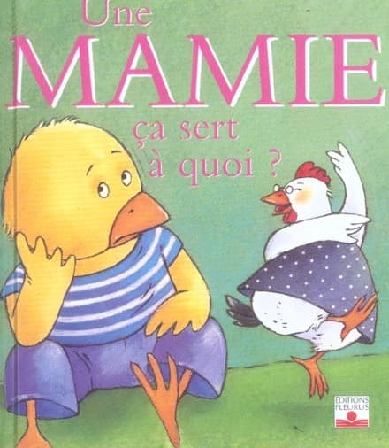 Une mamie, ça sert à quoi ?