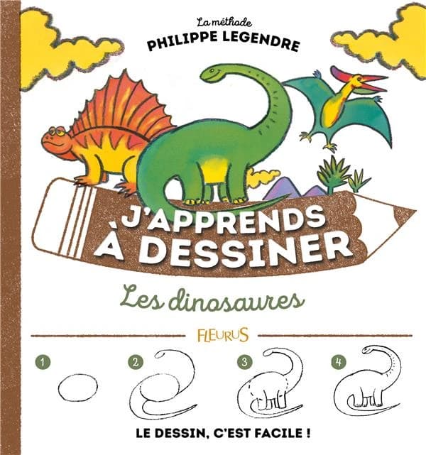 J'apprends à dessiner les dinosaures : la méthode Philippe Legendre