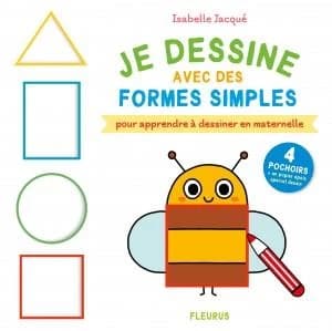 Je dessine avec des formes simples pour apprendre à dessiner en maternelle : [Album à colorier]