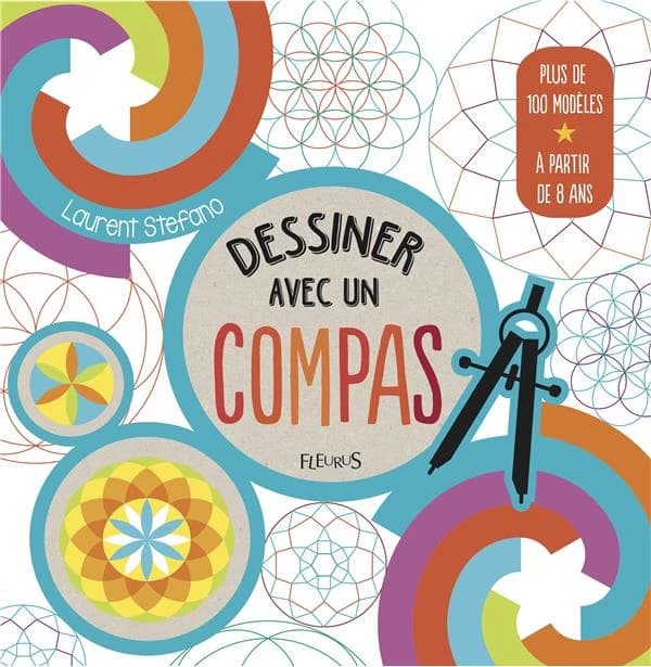 Dessiner avec un compas : [album à colorier]