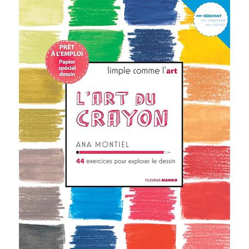 L'art du crayon - 44 exercices pour explorer le dessin