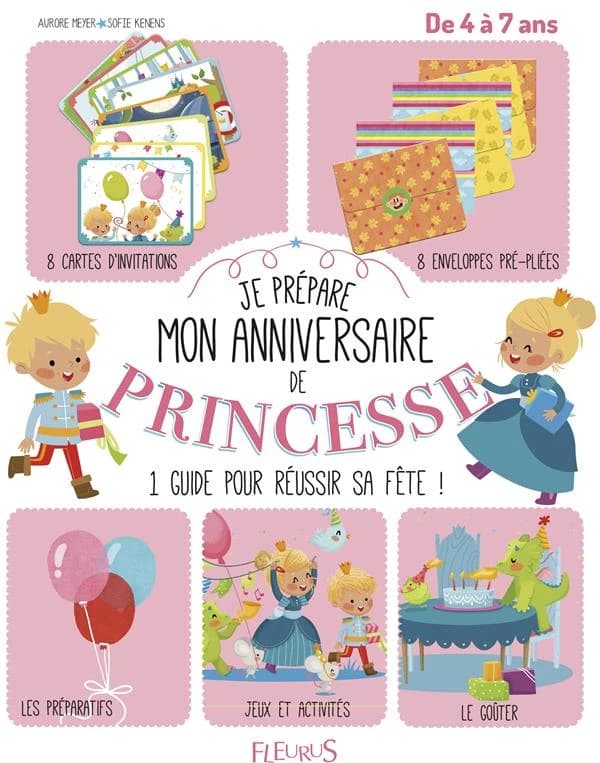 Je prépare mon anniversaire de princesse : un guide complet pour réussir sa fête ! : 8 cartes d'invitation, 8 enveloppes pré-pliées : dès 4 ans
