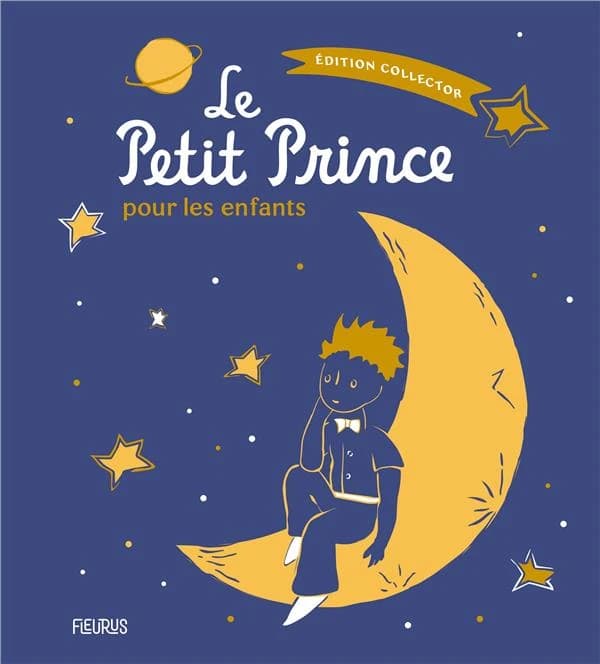 Le Petit Prince pour les enfants (Éd. collector) [d'après Antoine de Saint-Exupéry]